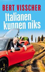 Foto van Italianen kunnen niks - bert visscher - ebook (9789493095960)