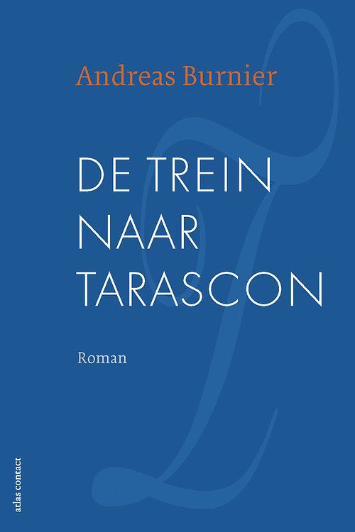 Foto van De trein naar tarascon - andreas burnier - ebook (9789025447830)