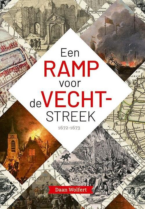 Foto van Een ramp voor de vechtstreek - 1672-1673 - daan wolfert - hardcover (9789087049980)