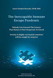 Foto van The inescapable immune escape pandemic - geert vanden bossche, dvm phd - ebook