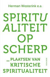 Foto van Spiritualiteit op scherp - herman westerink - ebook (9789089721846)