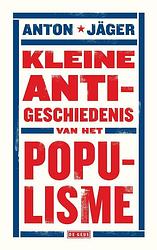 Foto van Kleine anti-geschiedenis van het populisme - anton jäger - ebook (9789044539530)