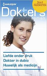 Foto van Liefde onder druk ; dokter in dubio ; huwelijk als medicijn - maggie kingsley, leah martyn, marion lennox - ebook