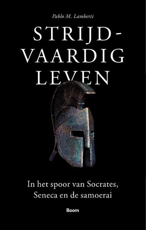 Foto van Strijdvaardig leven - pablo m. lamberti - ebook (9789024441617)