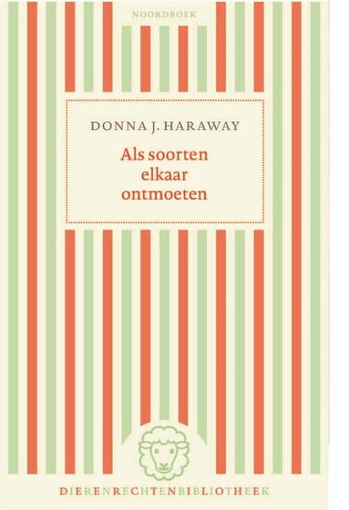 Foto van Als soorten elkaar ontmoeten - donna j. haraway - paperback (9789464710472)