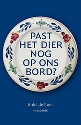 Foto van Past het dier nog op ons bord? - imke de boer - ebook