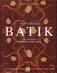 Foto van Indo-europese batik 1850-1950 - kees de ruiter - hardcover (9789460220302)