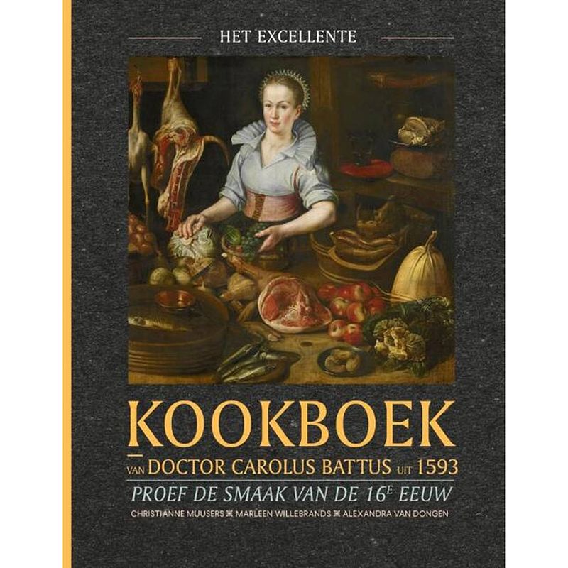 Foto van Het excellente kookboek van doctor carolus battus uit 1593