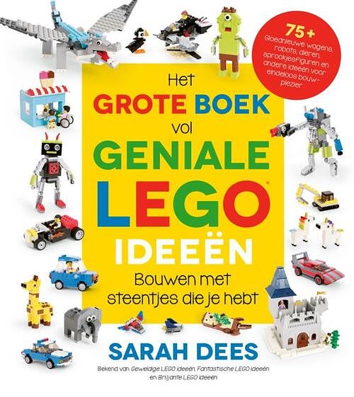 Foto van Het grote boek vol geniale lego ideeën - sarah dees - hardcover (9789464530049)