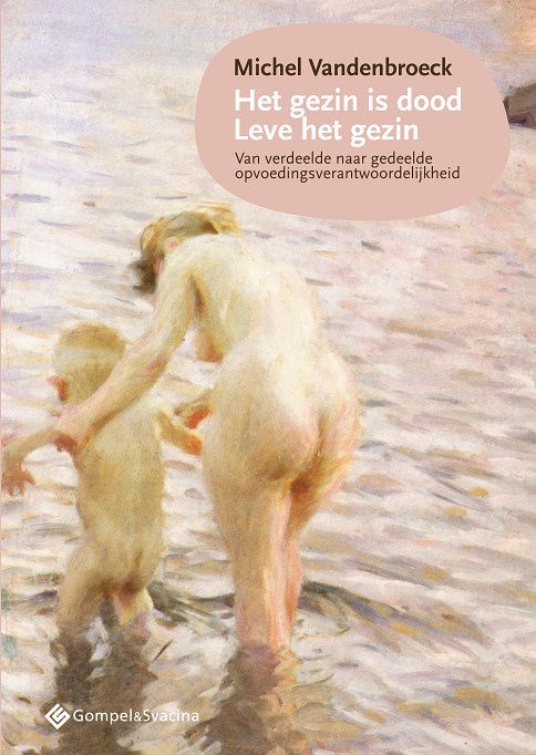 Foto van Het gezin is dood; leve het gezin - michel vandenbroeck - paperback (9789463710848)