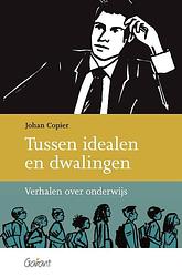 Foto van Tussen idealen en dwalingen - johan copier - paperback (9789044139051)