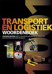 Foto van Transport en logistiek woordenboek - feico houweling - paperback (9789490415129)