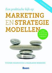 Foto van Een praktische kijk op marketing- en strategiemodellen - marleen bekkers, yousri mandour - ebook (9789461278371)