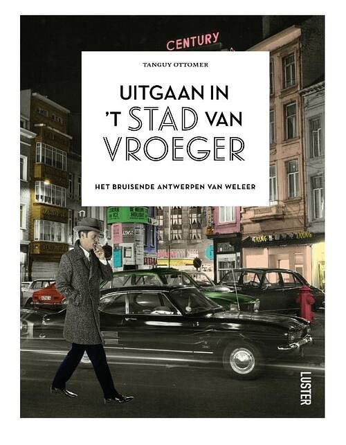 Foto van Uitgaan in 'st stad van vroeger - tanguy ottomer - paperback (9789460582875)