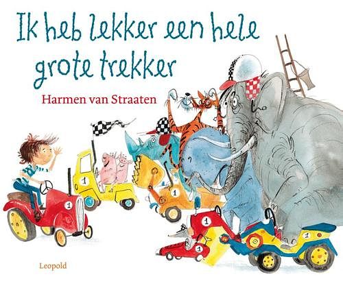 Foto van Ik heb lekker een hele grote trekker - harmen van straaten - hardcover (9789025878986)