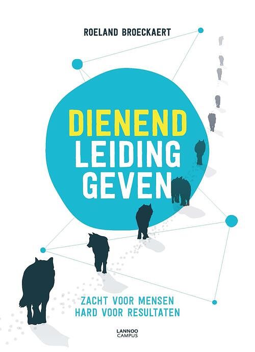 Foto van Dienend leidinggeven - roeland broeckaert - ebook (9789401438643)