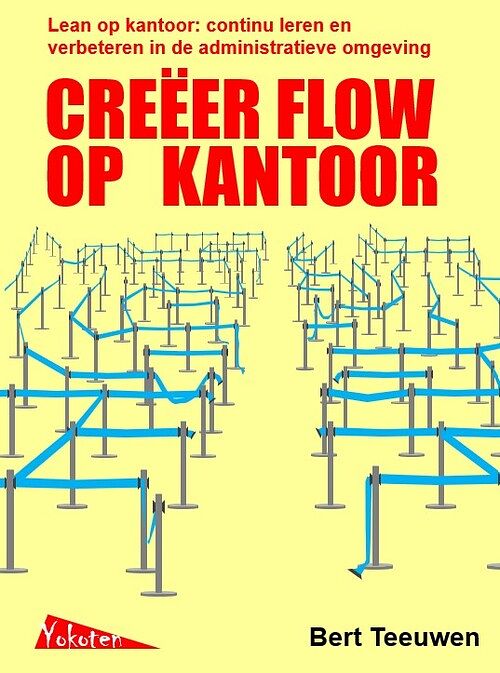 Foto van Creëer flow op kantoor - bert teeuwen - paperback (9789081503679)