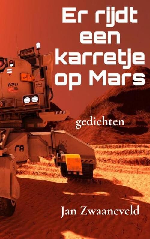 Foto van Er rijdt een karretje op mars - jan zwaaneveld - paperback (9789464802917)