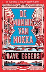 Foto van De monnik van mokka - dave eggers - ebook (9789048830565)