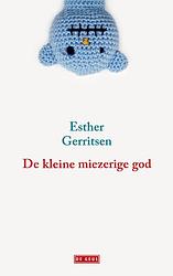 Foto van Kleine miezerige god - esther gerritsen - ebook (9789044527452)