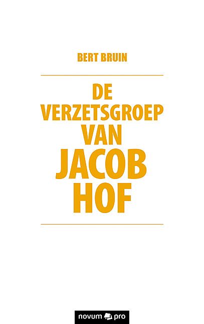 Foto van De verzetsgroep van jacob hof - bert sterren bruin - paperback (9783990642535)