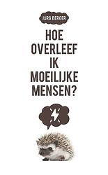 Foto van Hoe overleef ik moeilijke mensen? - jörg berger - ebook (9789023954484)