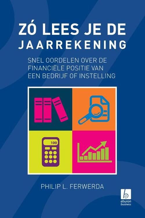 Foto van Zo lees je de jaarrekening - philip ferwerda - ebook (9789059726925)