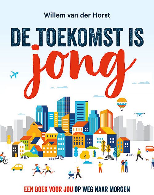 Foto van De toekomst is jong - willem van der horst - paperback (9789463692038)