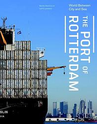 Foto van The port of rotterdam - frank de kruif - ebook (9789462082557)