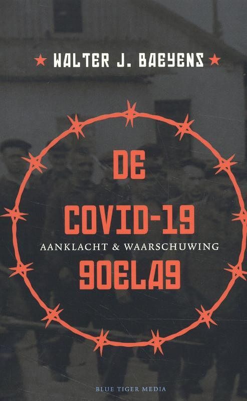 Foto van De covid-19 goelag - walter j. baeyens - paperback (9789492161901)