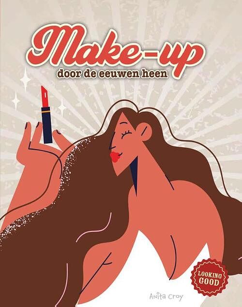 Foto van Make-up door de eeuwen heen - anita croy - hardcover (9789464391558)