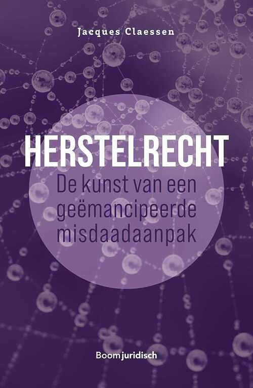 Foto van Herstelrecht: de kunst van een geëmancipeerde misdaadaanpak - jacques claessen - ebook (9789400112230)