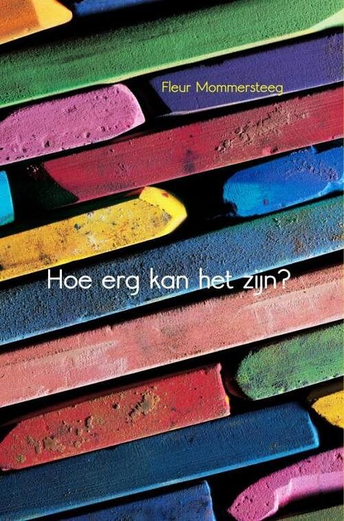 Foto van Hoe erg kan het zijn? - fleur mommersteeg - ebook (9789402168952)