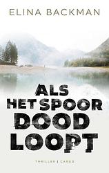 Foto van Als het spoor doodloopt - elina backman - ebook (9789403113623)