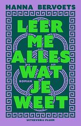 Foto van Leer me alles wat je weet - hanna bervoets - paperback (9789493304970)