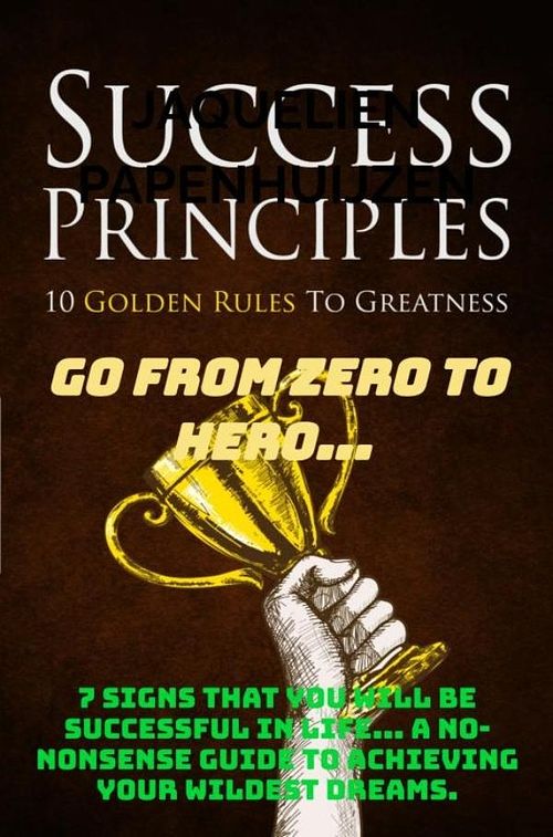 Foto van How to be successful from nothing. go from zero to hero... - jaquelien papenhuijzen - ebook