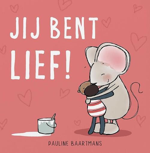 Foto van Jij bent lief! - pauline baartmans - hardcover (9789493236622)