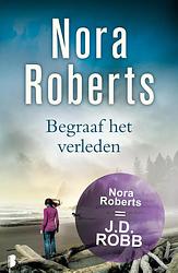 Foto van Begraaf het verleden - nora roberts - ebook (9789460235368)