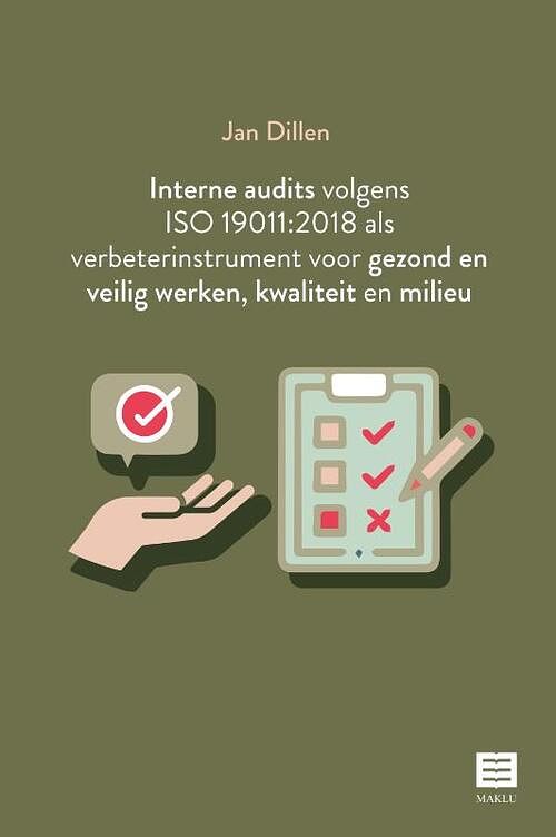 Foto van Interne audits volgens iso 19011:2018 als verbeterinstrument voor gezond en veilig werken, kwaliteit en milieu - jan dillen - paperback