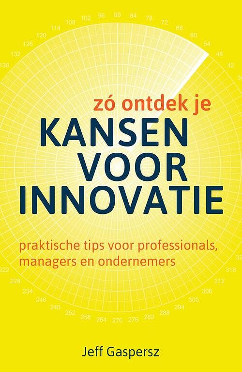 Foto van Zó ontdek je kansen voor innovatie - jeff gaspersz - ebook (9789491753190)