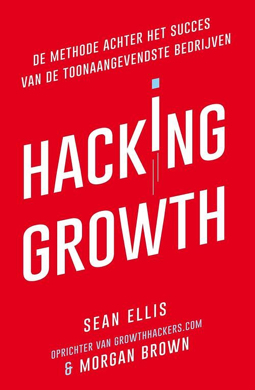 Foto van Hacking growth - morgan brown, sean ellis - ebook (9789044976465)