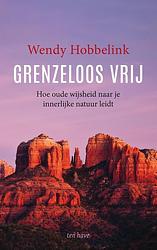 Foto van Grenzeloos vrij - wendy hobbelink - ebook (9789025908836)