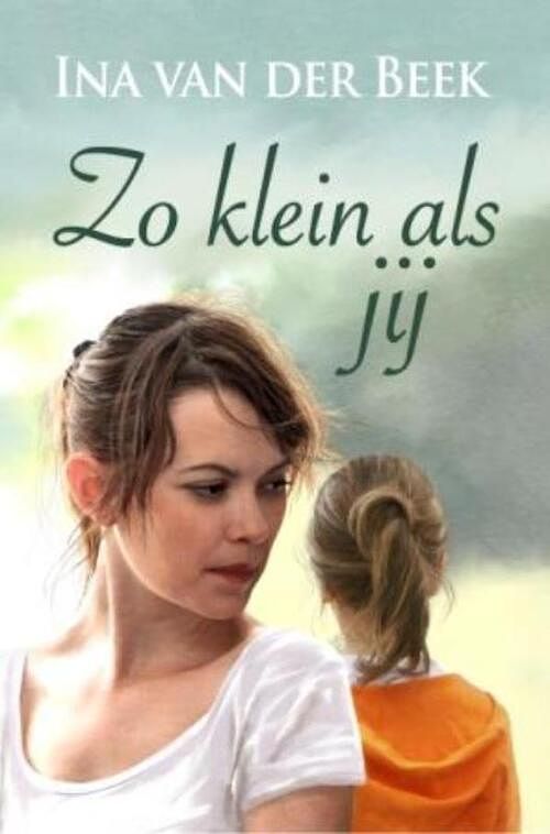 Foto van Zo klein als jij - ina van der beek - ebook (9789059779457)