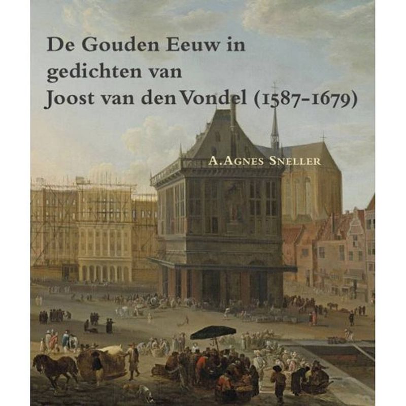 Foto van De gouden eeuw in gedichten van joost van den