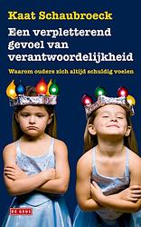 Foto van Een verpletterend gevoel van verantwoordelijkheid - kaat schaubroeck - ebook (9789044534719)