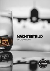 Foto van Machtsstrijd - wouter helders - paperback (9789402176995)