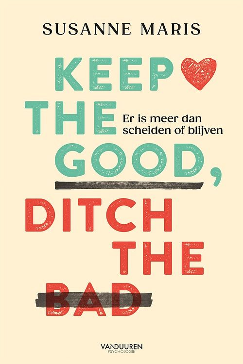 Foto van Keep the good, ditch the bad - susanne maris - ebook