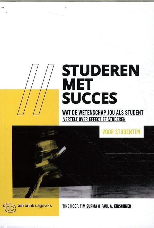 Foto van Studeren met succes voor studenten - paul a. kirschner, tim surma, tine hoof - paperback (9789077866733)