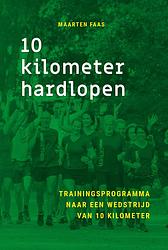 Foto van 10 kilometer hardlopen - maarten faas - ebook (9789461540492)