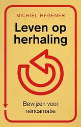 Foto van Leven op herhaling - michiel hegener - ebook (9789025901554)